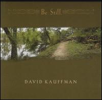 Be Still von David Kauffman