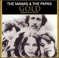 Gold: Greatest Hits von The Mamas & the Papas