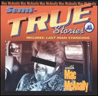 Semi-True Stories von Mac McAnally