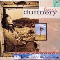 Welcome to the Wild Country von Francis Dunnery