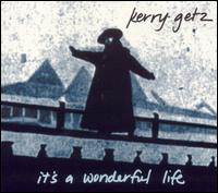 It's a Wonderful Life von Kerry Getz