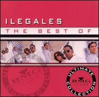 Best of Ilegales: Ultimate Collection von Ilegales