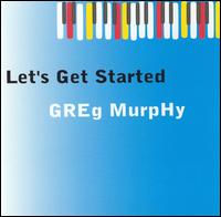 Let's Get Started von Greg Murphy