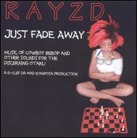 Just Fade Away von Rayzd