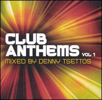 Club Anthems, Vol. 1 [Ultra] von Denny Tsettos