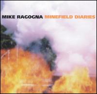 Minfield Diaries von Mike Ragogna