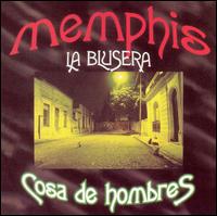 Cosa de Hombres von Memphis la Blusera