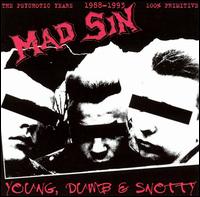 Young, Dumb & Snotty von Mad Sin