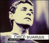 Uma Palavra von Chico Buarque