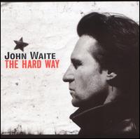 Hard Way von John Waite