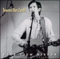 Rear View Mirror, Vol. 2 von Townes Van Zandt