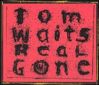 Real Gone von Tom Waits