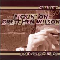 Hell Yeah: Pickin' on Gretchen Wilson von Pickin' On