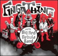 And the Big Red Nebula Band [Bonus Tracks] von Fingathing