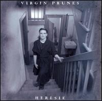 Hérésie von Virgin Prunes