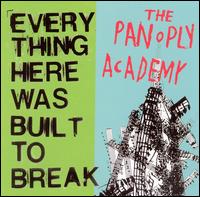 Everything Here Was Built to Break von The Panoply Academy