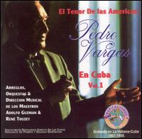 Tenor de las Americas en Cuba, Vol. 1 von Pedro Vargas