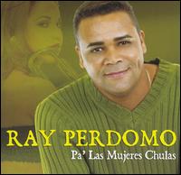 Pa' las Mujeres Chulas von Ray Perdomo