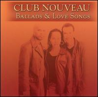 Ballads & Love Songs von Club Nouveau