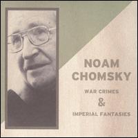 War Crimes & Imperial Fantasies von Noam Chomsky