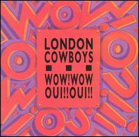 Wow! Wow! Oui!! Oui!! von London Cowboys