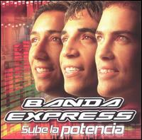 Sube la Potencia von Banda Express