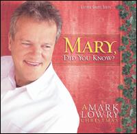 Mary, Did You Know? von Mark Lowry