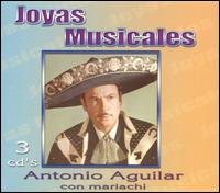 Joyas Musicales: Mariachi von Antonio Aguilar