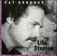 Life Stories von Pat Donohue