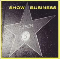 Show Business von Azeem