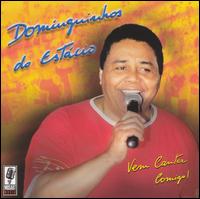 Vem Cantar Comigo! von Dominguinhos do Estácio