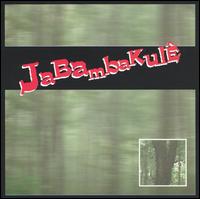 Jabambakule von Jabambakule Jabambakule