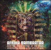 Dark Matter Moving at the Speed of Light von Afrika Bambaataa