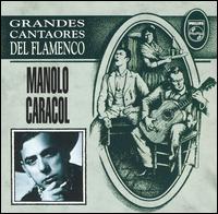 Grandes Cantaores del Flamenco von Manolo Caracol