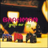 Grope Our Way von Brahman