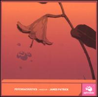 Psychoacoustics: Mixed By von James Patrick