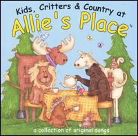 Kids, Critters and Country at Allie's Place: Collection Of Original Song von Allie Jo Thomas