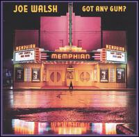Got Any Gum? von Joe Walsh