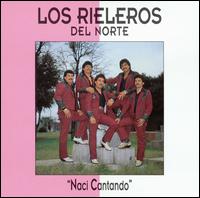 Naci Cantando von Los Rieleros del Norte