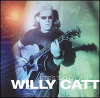 Time's Told on You von Willy Catt