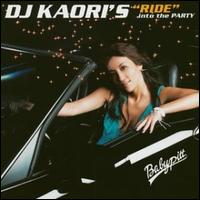 DJ Kaori's Ride into the Party von DJ Kaori