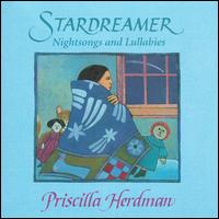 Stardreamer: Nightsongs & Lullabies von Priscilla Herdman