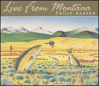 Live from Montana von Philip Aaberg