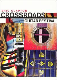 Crossroads Guitar Festival von Eric Clapton