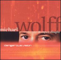 Dangerous Vision von Michael Wolff