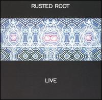 Rusted Root Live von Rusted Root