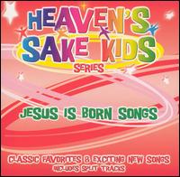 Jesus Is Born Songs von The Heaven's Sake Kids