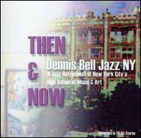 Then & Now von Dennis Bell