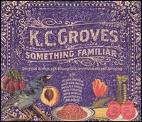 Something Familiar von K.C. Groves