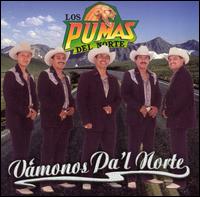 Vamonos Pa'L Norte von Pumas del Norte